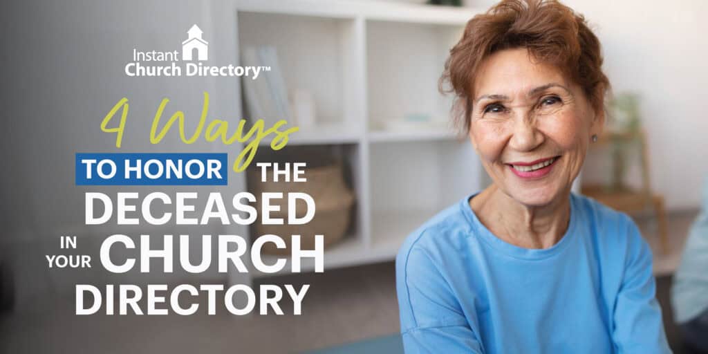 Smiling older woman sitting indoors, next to a title graphic that reads ‘4 Ways to Honor the Deceased in Your Church Directory’ with the Instant Church Directory logo.