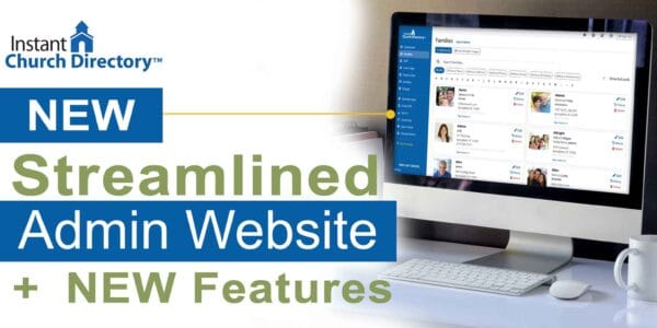 Instant Church Directory's streamlined admin website featuring family card view, member app management tools, and new grid editing functionality.